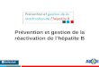 Prévention et gestion de la réactivation de l’hépatite B