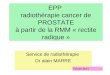EPP  radiothérapie cancer de PROSTATE à partir de la RMM « rectite radique »