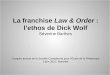 La franchise  Law & Order  : l’ethos de Dick Wolf Séverine Barthes