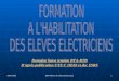 FORMATION A L'HABILITATION DES ELEVES ELECTRICIENS