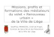Missions, profils et formations des médiateurs du volet « Renouveau urbain »  de la Ville de Liège
