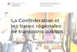 La Confédération et les lignes régionales de transports publics
