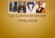 La  Confédération iroquoise