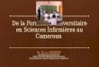 De la Formation Universitaire en Sciences Infirmières au Cameroun