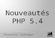 Nouveautés PHP 5.4