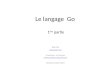 Le langage   Go  1 ère  partie