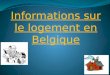 Informations sur le logement en Belgique