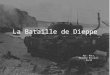 La  Bataille  de Dieppe