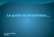 Le guide du Rotablator…