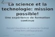 La science et la technologie: mission possible! Une expérience de formation continue
