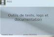Outils de tests, logs et  documentation