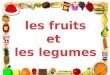 les fruits et  les  legumes