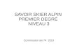 SAVOIR SKIER ALPIN  PREMIER DEGRÉ  NIVEAU 3 Commission ski 74  2010