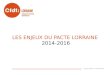 LES ENJEUX DU PACTE LORRAINE  2014-2016