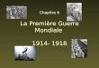 Chapitre 6 La Premi¨re Guerre Mondiale  1914- 1918