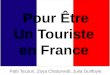 Pour Être Un Touriste en France
