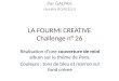 LA FOURMI CREATIVE Challenge n° 26
