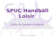 SPUC Handball Loisir  Code de bonne conduite