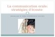 La communication  orale :  stratégies d’écoute