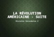 La  Révolution Américaine - Suite