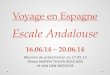 Voyage en Espagne Escale Andalouse 16.06.14 – 20.06.14