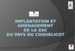 IMPLANTATION et Aménagement DE LA ZAC DU PAYS DU COQUELICOT