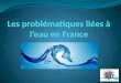 Les problématiques liées à l’eau en France