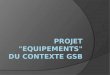 Projet  "Equipements" du contexte GSB