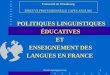 POLITIQUES LINGUISTIQUES  ÉDUCATIVES  ET  ENSEIGNEMENT DES LANGUES EN FRANCE