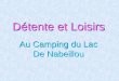 Détente et Loisirs Au Camping du Lac De Nabeillou