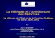 La Méthode et l’Architecture  des Réformes La réforme de l’État et de la Fonction Publique en Italie: 1996-2001