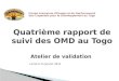 Quatrième rapport de suivi des OMD au Togo Atelier de validation