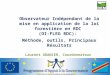 Observateur Indépendant de la mise en application de la loi forestière en RDC  (OI-FLEG RDC):  Méthode, outils, Principaux Résultats