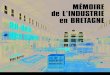 Mémoire de l'industrie en Bretagne