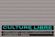 Culture Libre / Free Culture