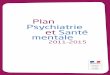 Plan Psychiatrie et Santé Mentale 2011-2015