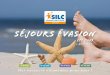 SILC - Séjours "Evasions" - Eté 2009