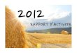 La Gerbe, Rapport d'activité 2012