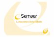 Présentation de Semaer, l'assurance de la collecte