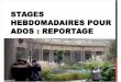 Stages Hebdomadaires Pour Ados REPORTAGE