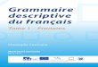 Grammaire Descriptive Du Français. Tome 1, Pronoms