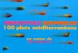Recettes Express - 100 Plats Mediterraneens en Moins de 30 Minutes