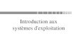 Introduction aux systèmes d'exploitation