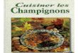 Cuisiner Les Champignons by Annie Perrier Robert