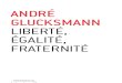 Liberté, égalité, fraternité - André Glucksmann