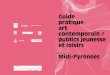 Guide pratique art contemporain publics jeunesse et loisirs midi pyrénées