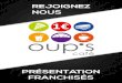 Oup's café : Présentation franchisé