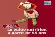 Le guide nutrition à partir de 55 ans - Edition 2015