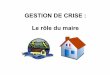GESTION DE CRISE : Le rôle du maire - aube.gouv.fr