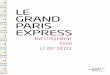 Le Grand Paris Express, investissement pour le XXIe siècle